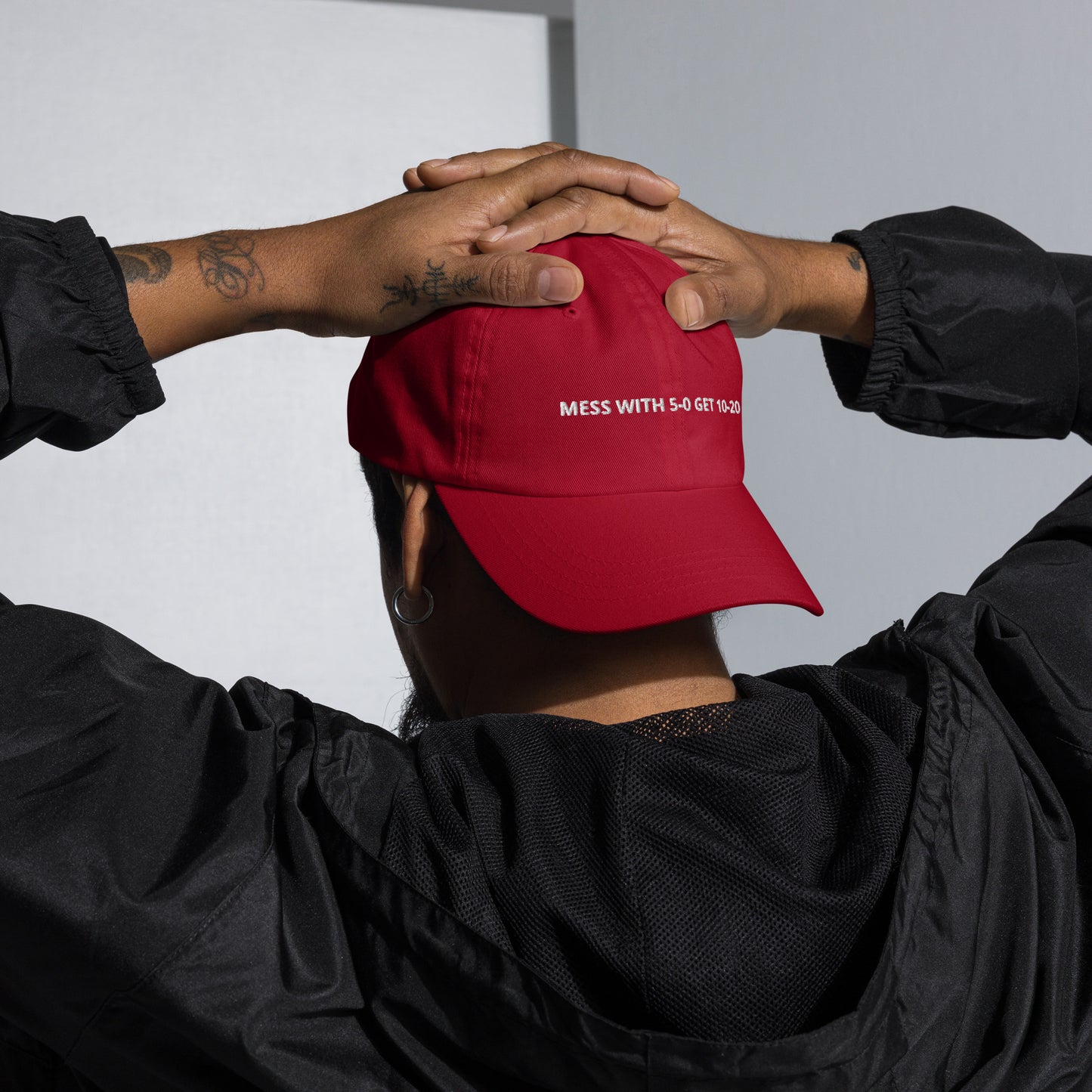 MESS WITH 5-0 GET 10-20 hat