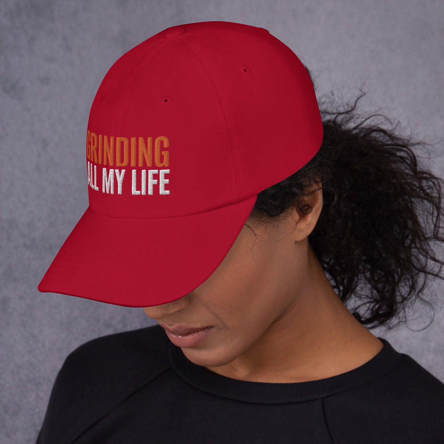 GRINDING ALL MY LIFE - Dad hat