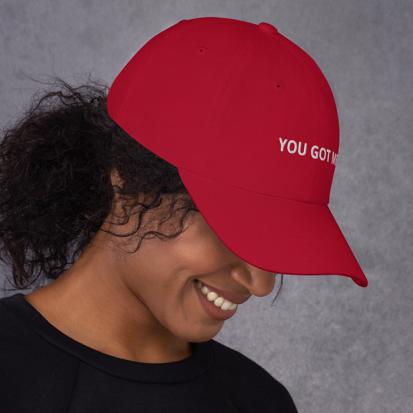 YOU GOT ME hat
