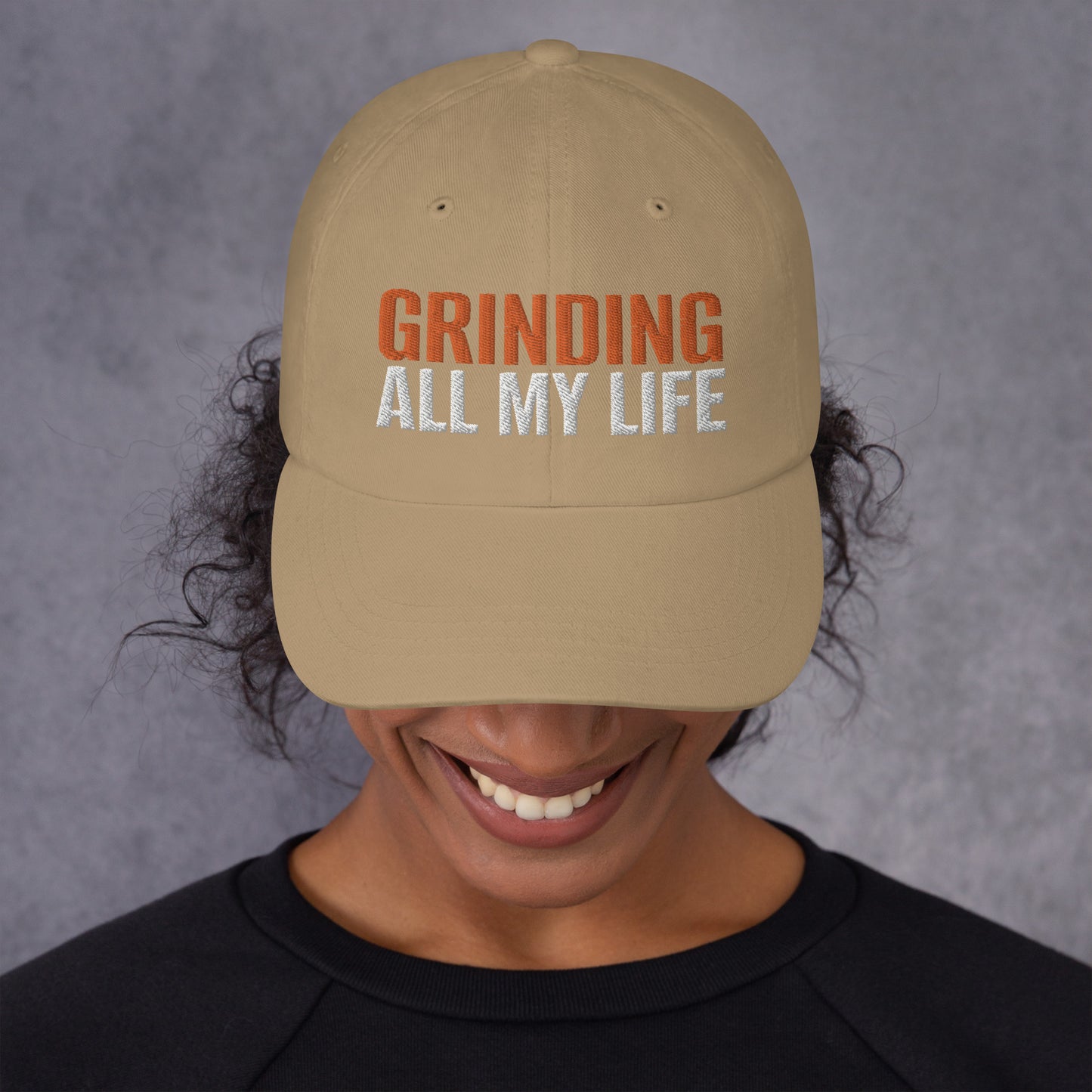 GRINDING ALL MY LIFE - Dad hat