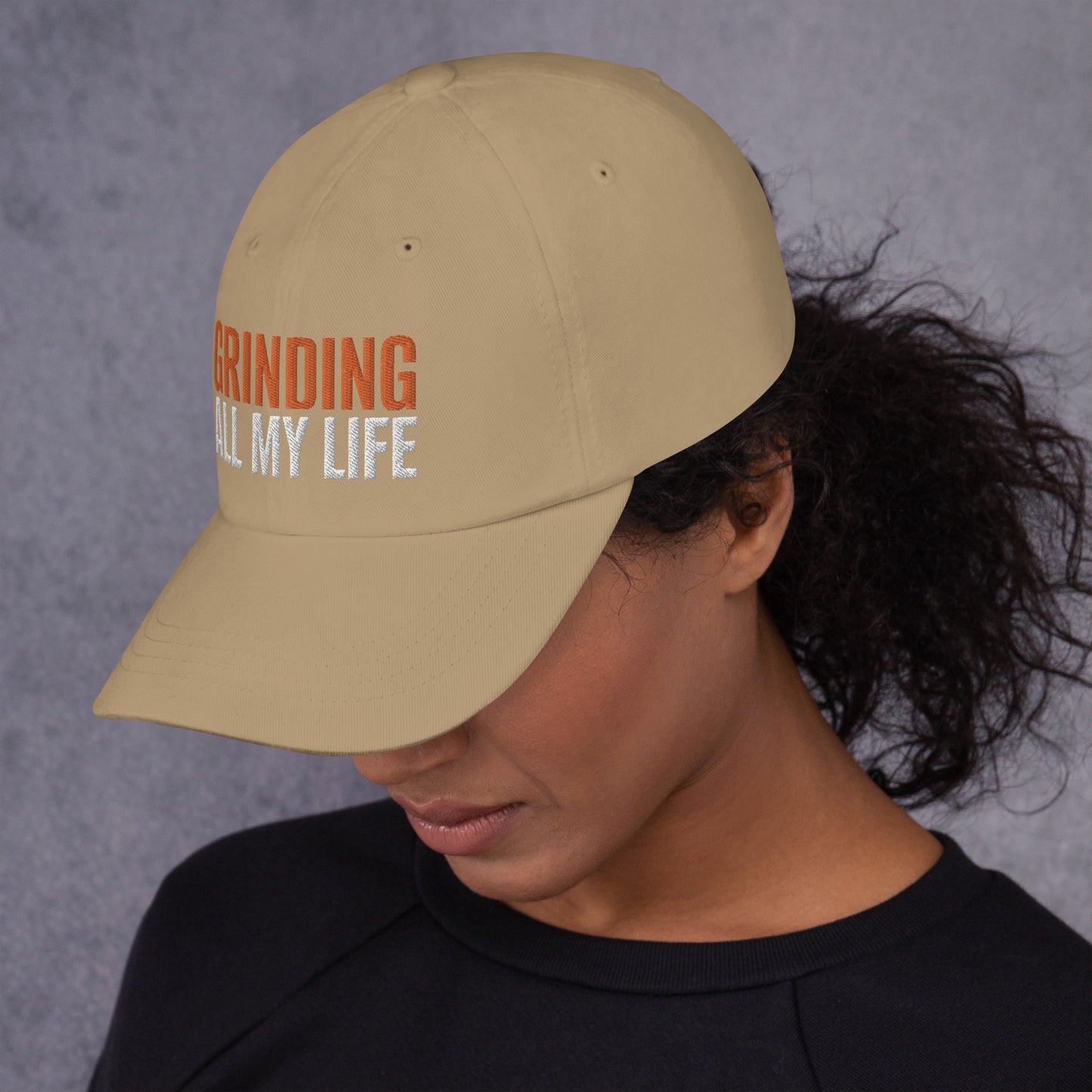 GRINDING ALL MY LIFE - Dad hat