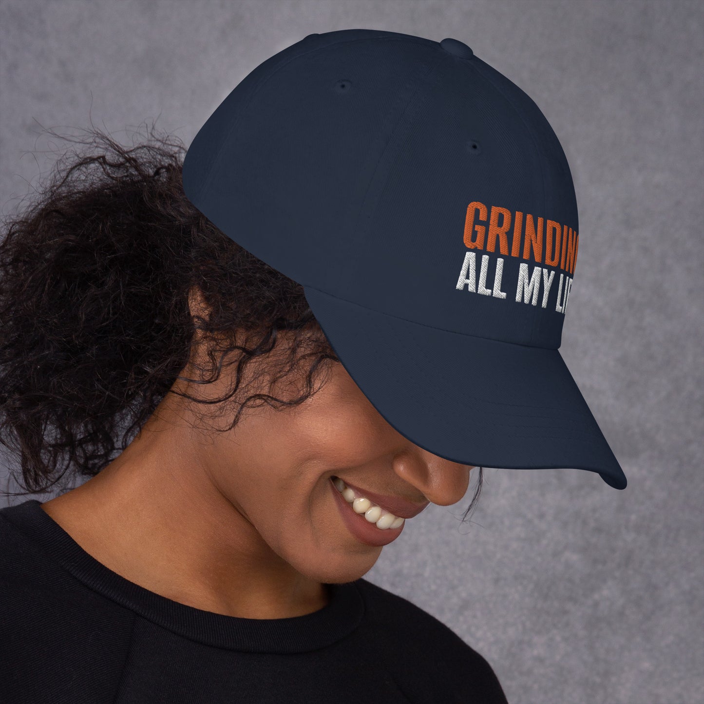 GRINDING ALL MY LIFE - Dad hat