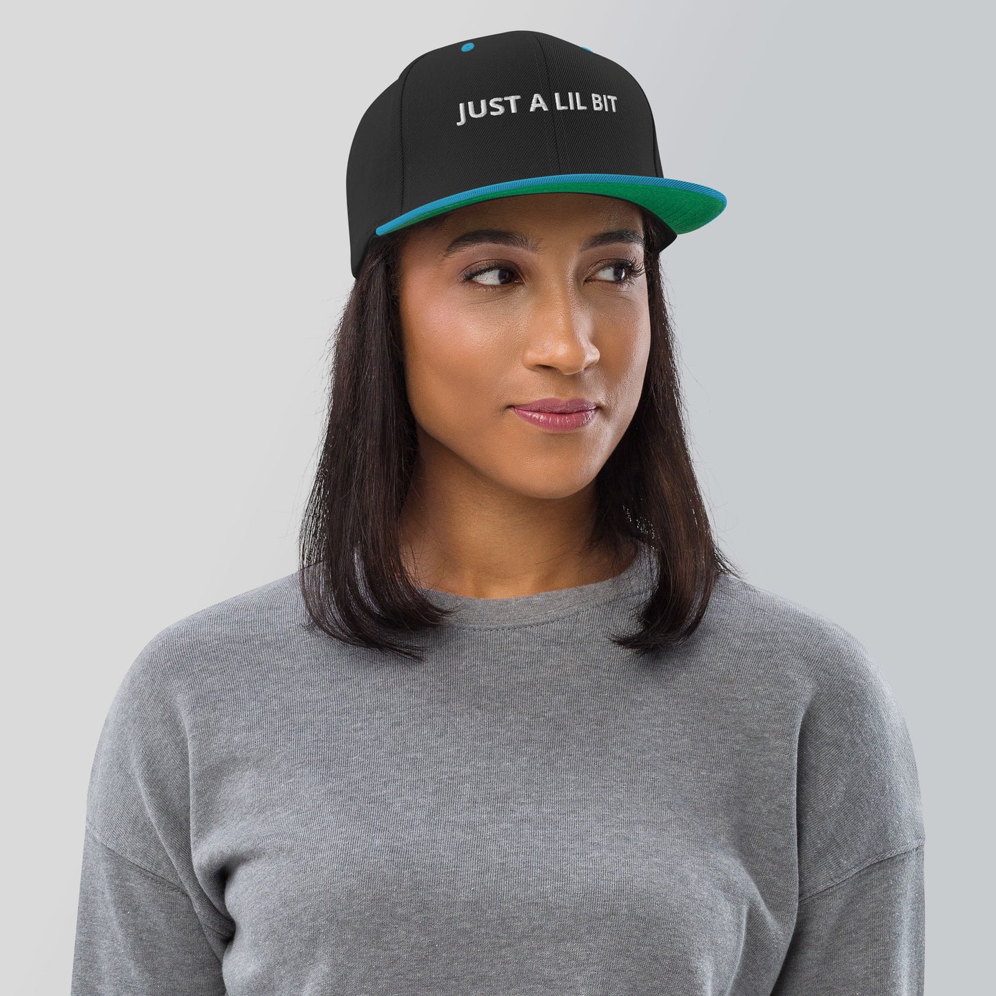 JUST A LIL BIT Snapback Hat