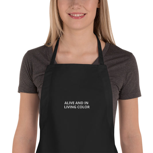 ALIVE AND IN LIVING COLOR  Embroidered Apron