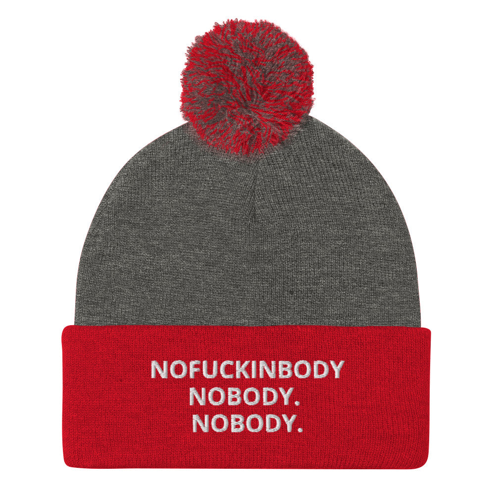 NOFUCKINBODY NOBODY. NOBODY. Pom-Pom Beanie