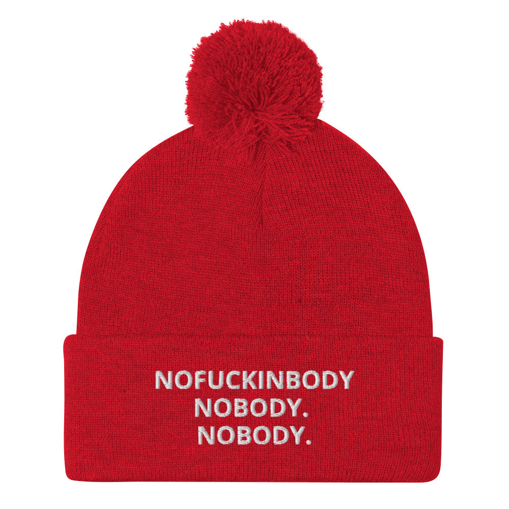 NOFUCKINBODY NOBODY. NOBODY. Pom-Pom Beanie