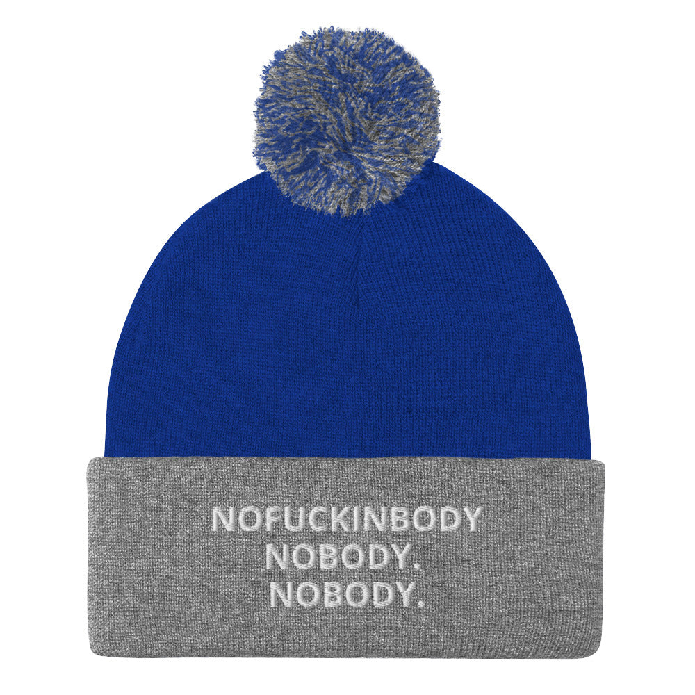 NOFUCKINBODY NOBODY. NOBODY. Pom-Pom Beanie