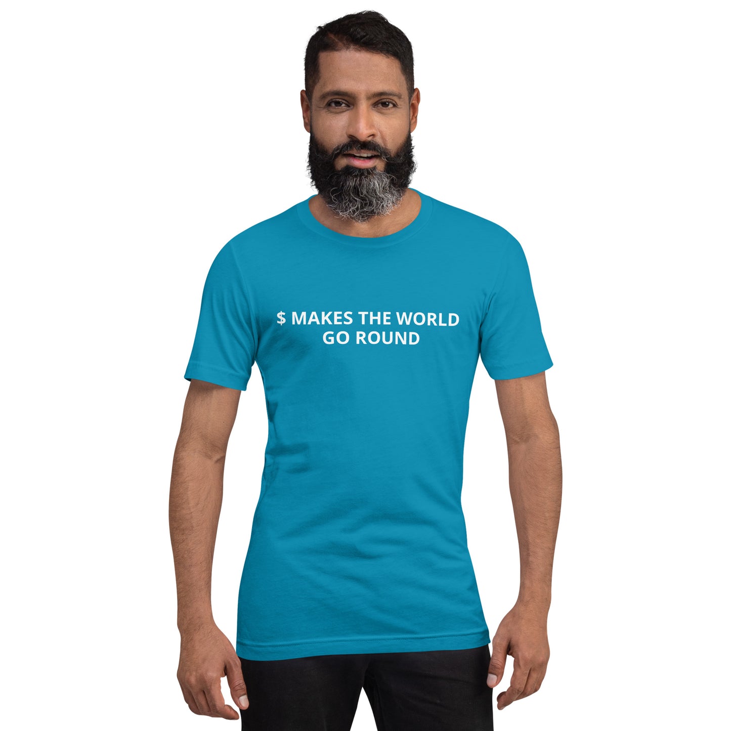 $ MAKES THE WORLD GO ROUND Unisex t-shirt
