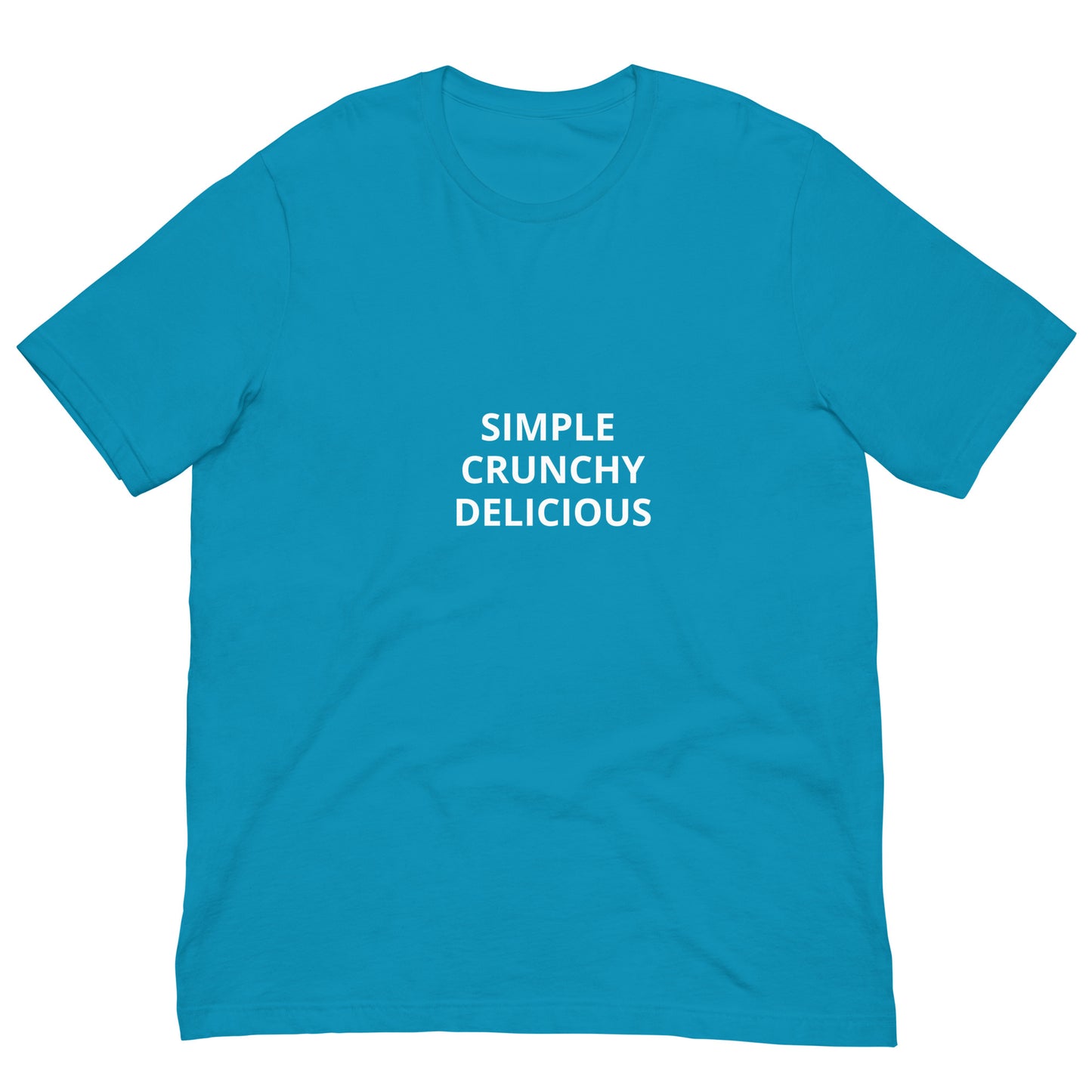 SIMPLE, CRUNCHY, DELICIOUS Unisex t-shirt