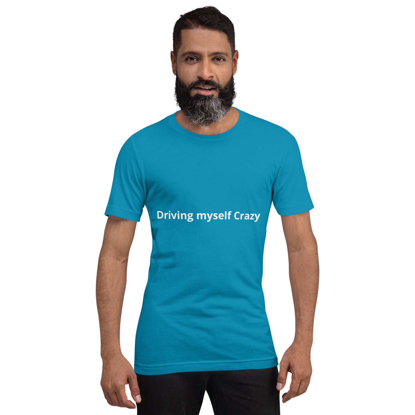 Driving myself Crazy Unisex t-shirt