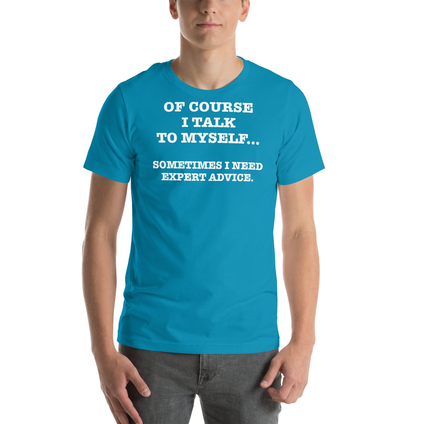 SOMTIMES I TALK TO MYSELF Unisex t-shirt
