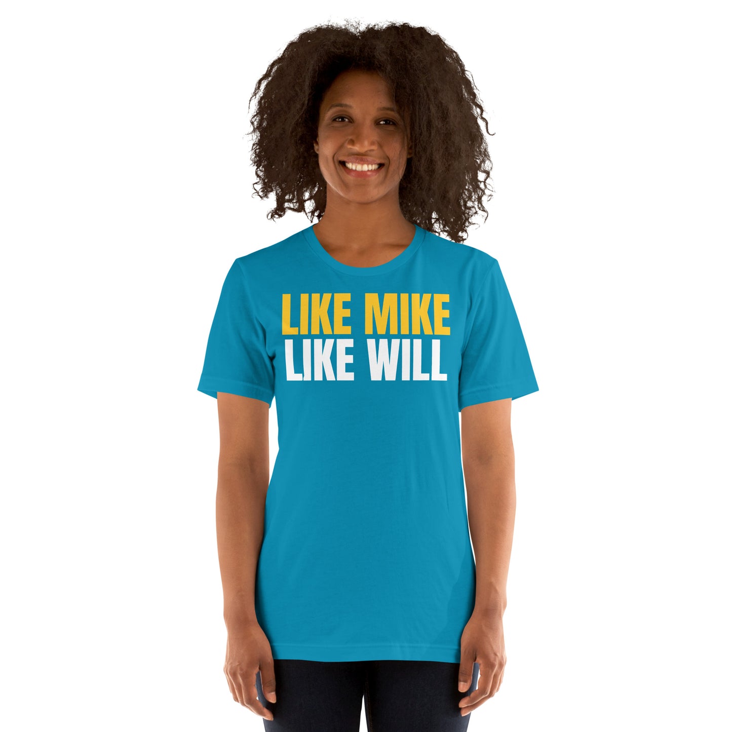 LIKE MIKE LIKE WILL - Unisex t-shirt