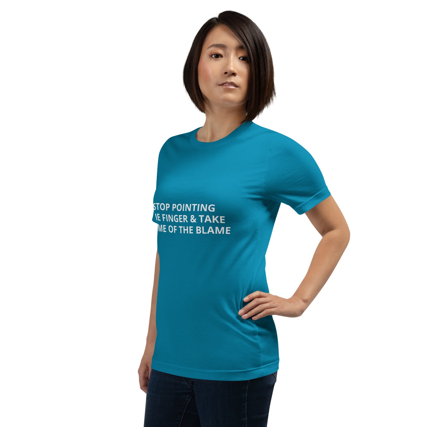 STOP POINTING THE FINGER & TAKE SOME OF THE BLAME Unisex t-shirt