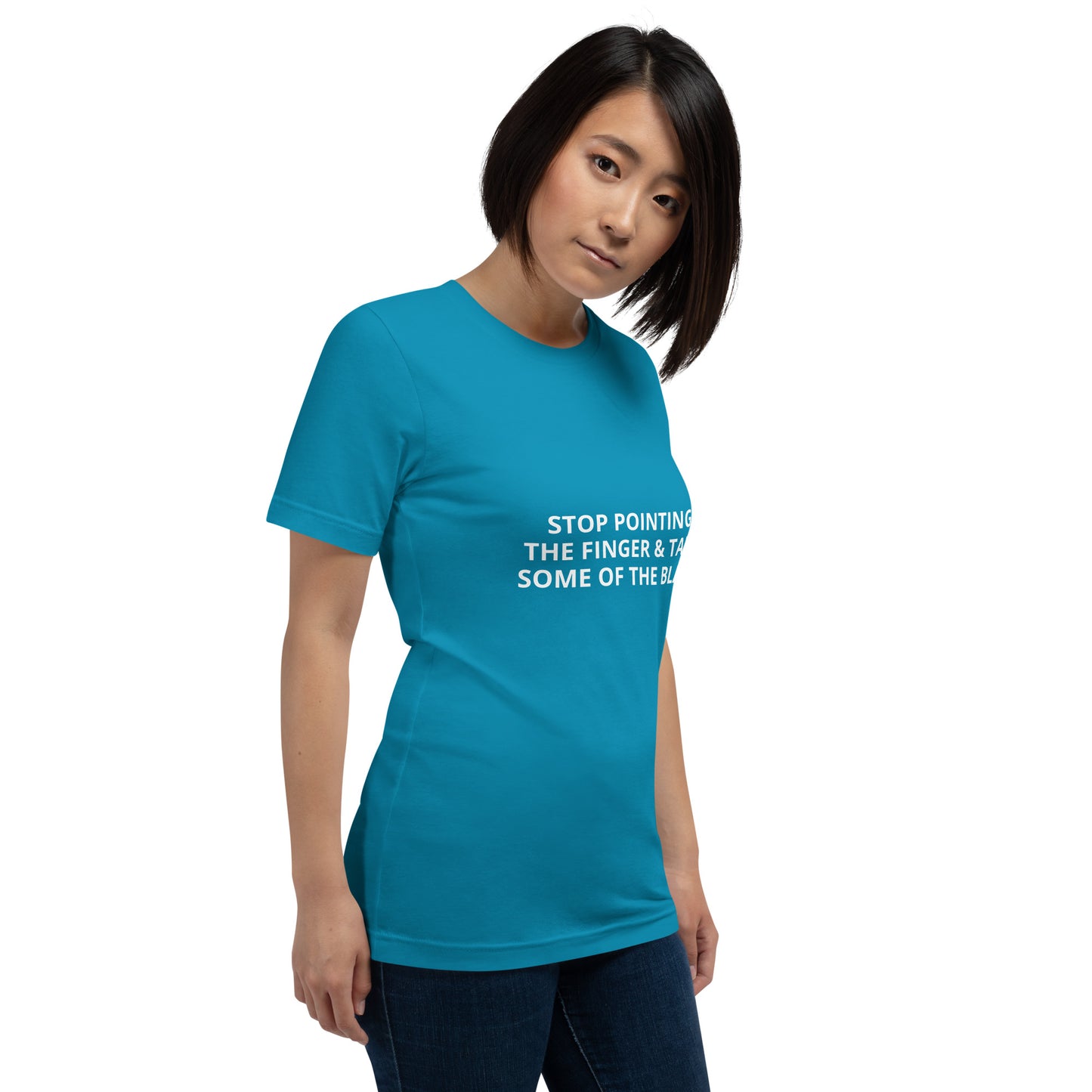 STOP POINTING THE FINGER & TAKE SOME OF THE BLAME Unisex t-shirt