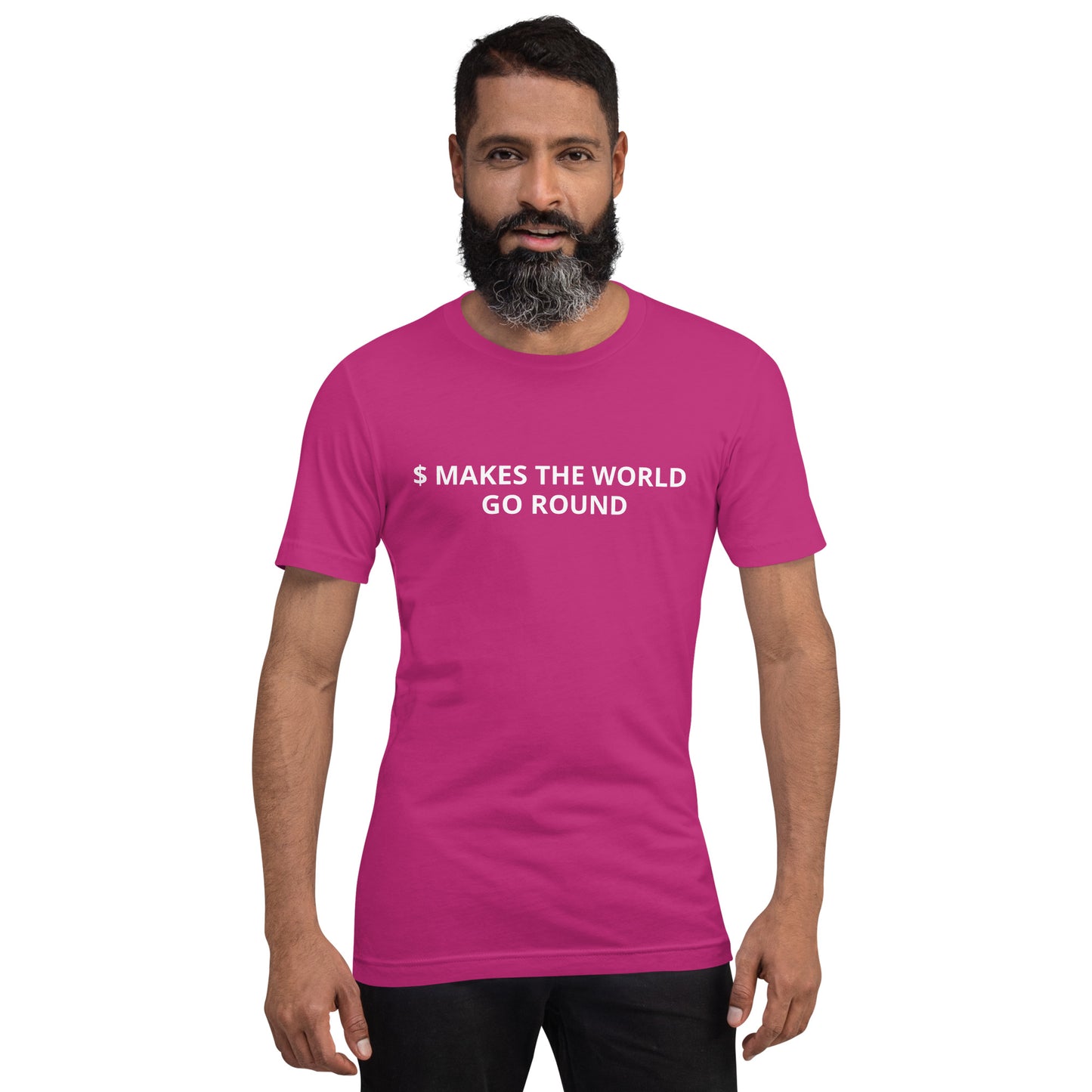 $ MAKES THE WORLD GO ROUND Unisex t-shirt