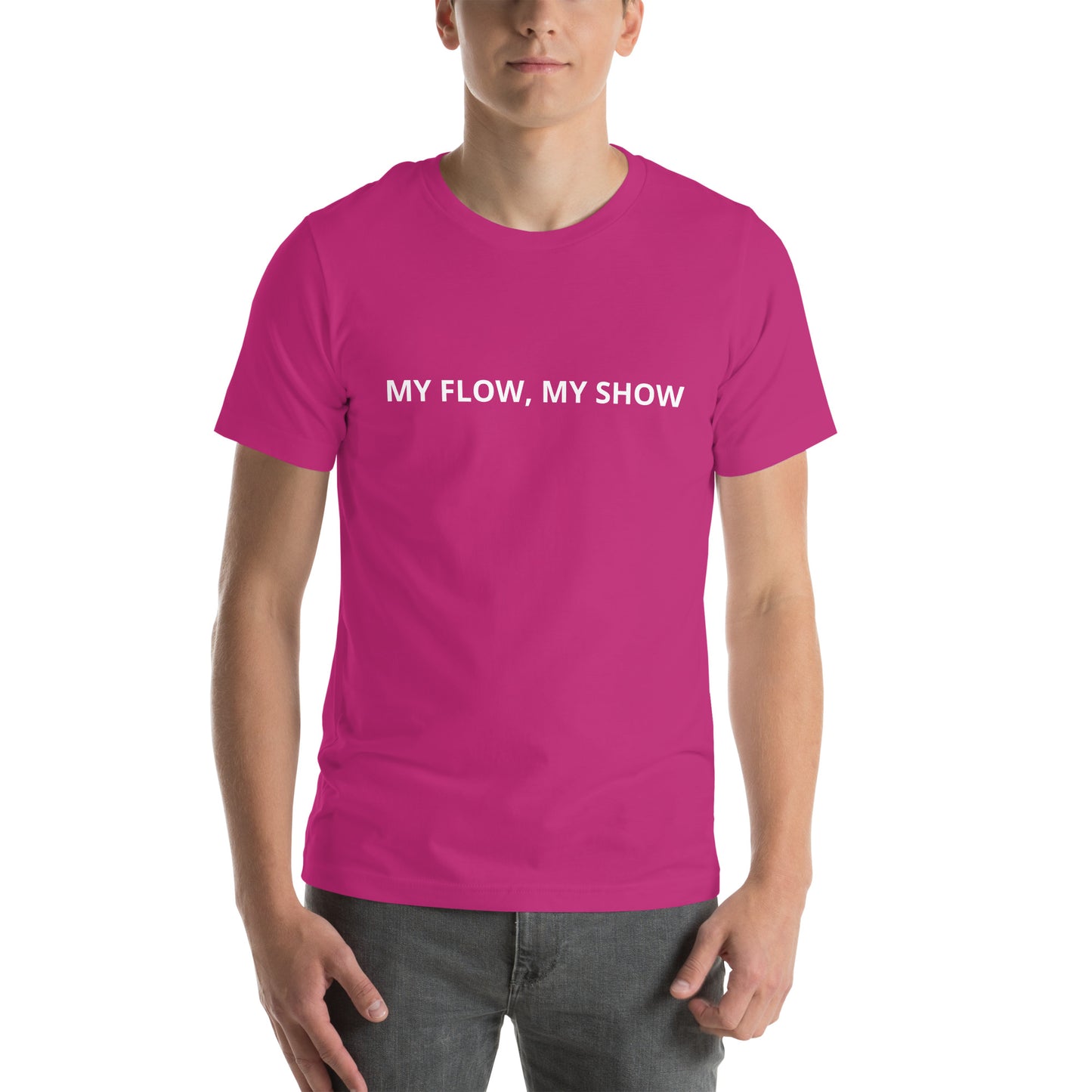 MY FLOW, MY SHOW Unisex t-shirt