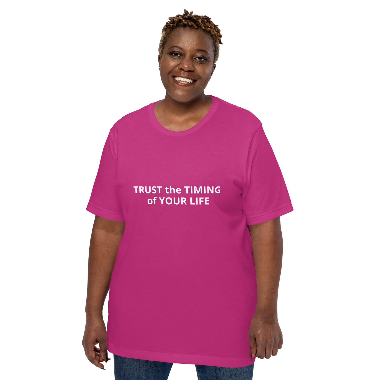 TRUST the TIMING of YOUR LIFE Unisex t-shirt