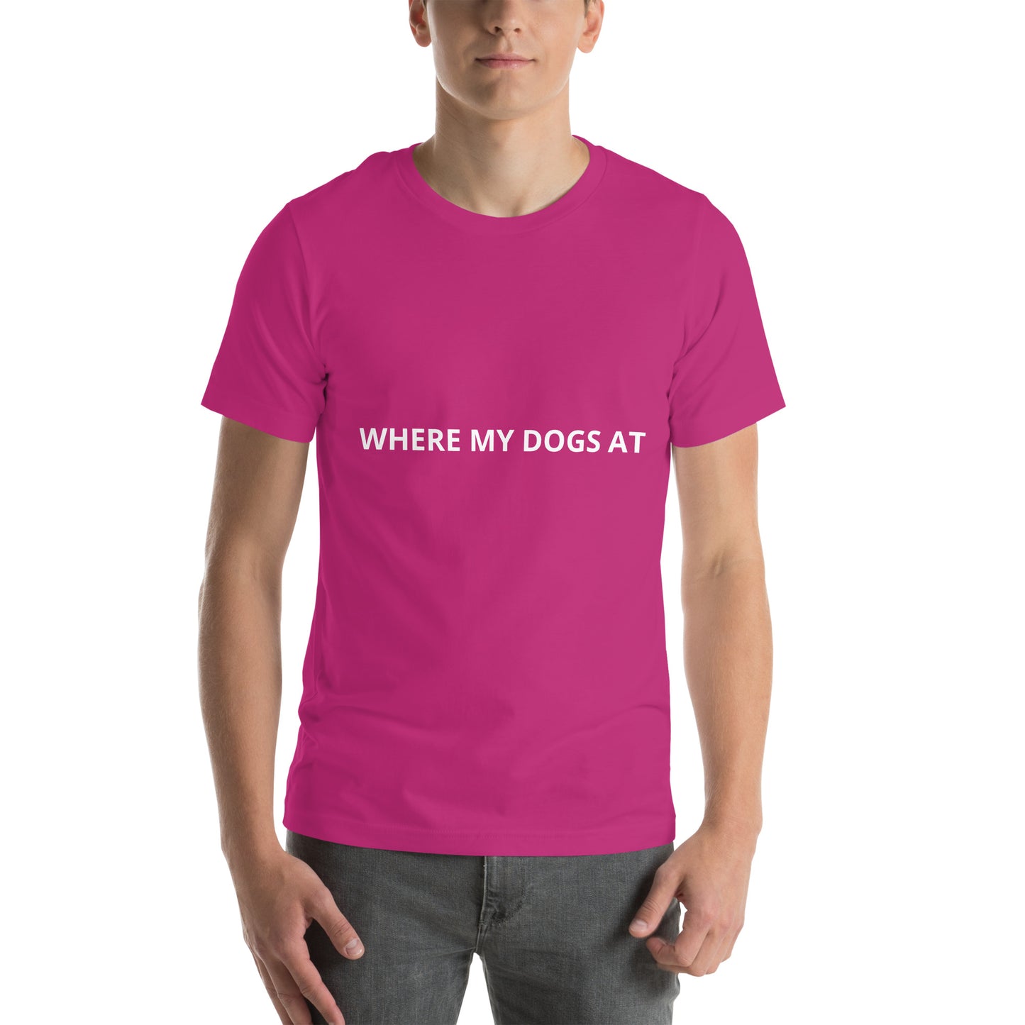 WHERE MY DOGS AT Unisex t-shirt