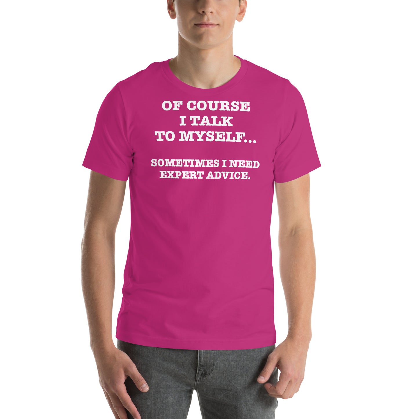 SOMTIMES I TALK TO MYSELF Unisex t-shirt