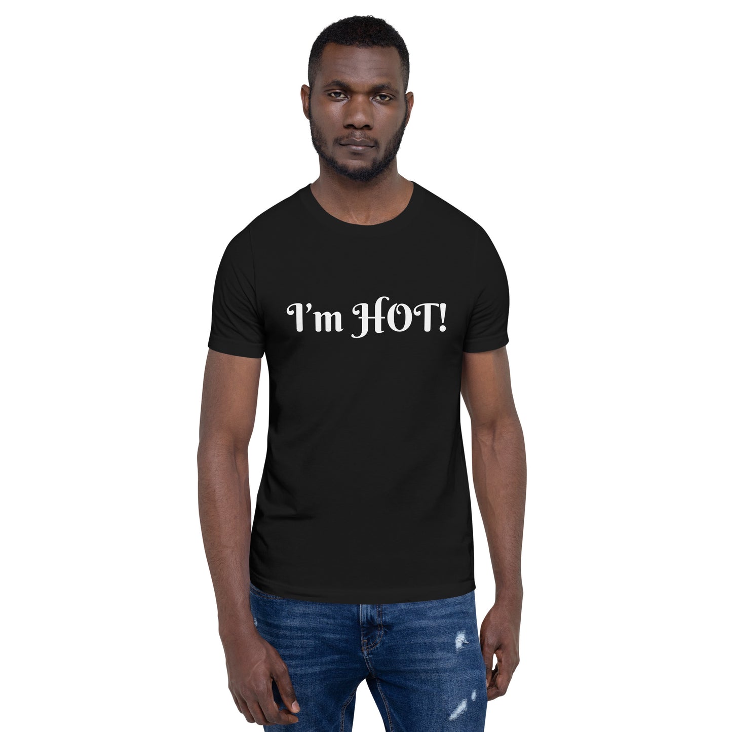 I'm Hot! Unisex t-shirt