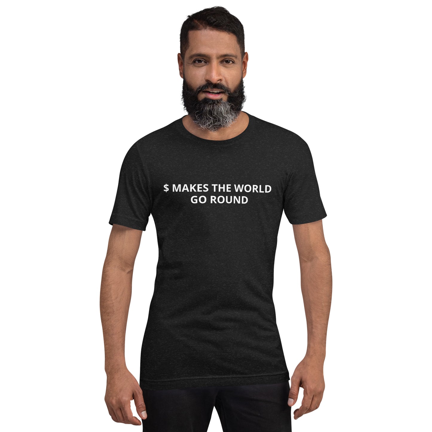 $ MAKES THE WORLD GO ROUND Unisex t-shirt