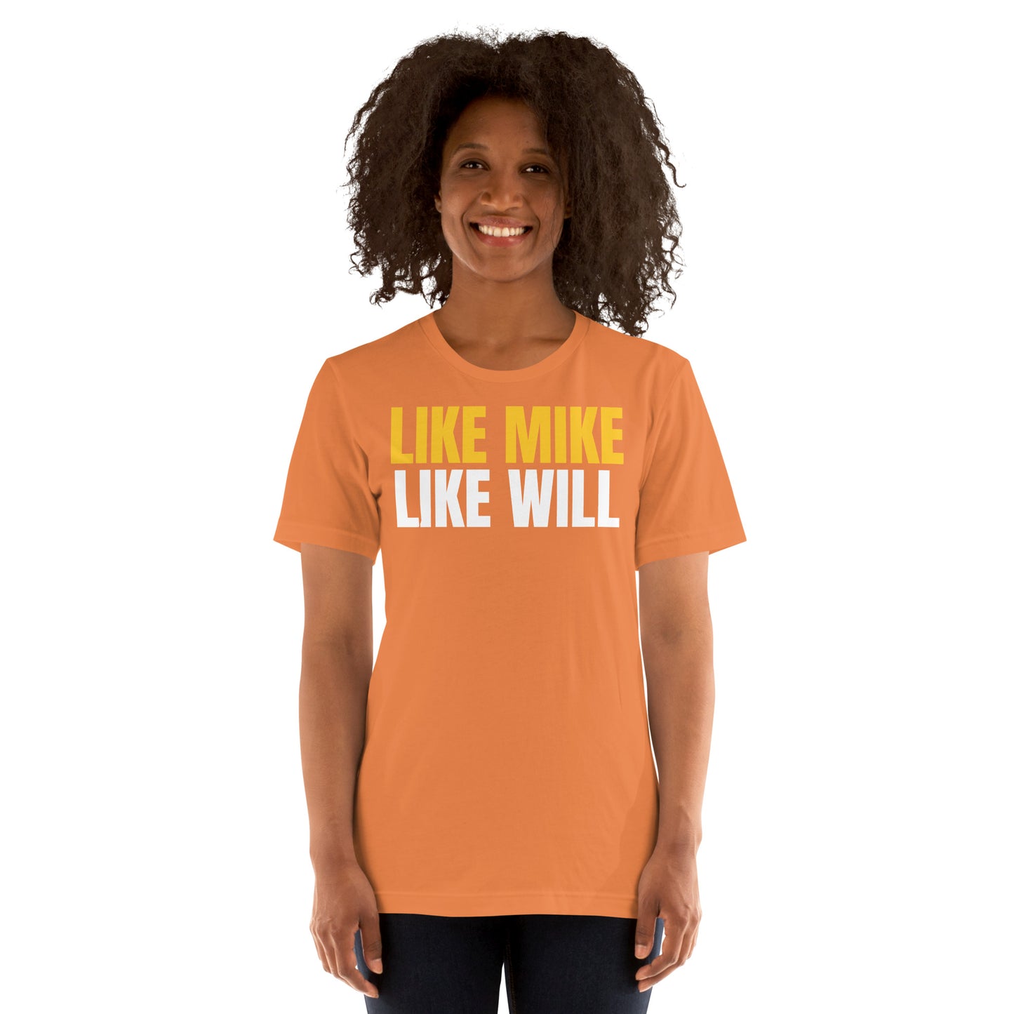 LIKE MIKE LIKE WILL - Unisex t-shirt