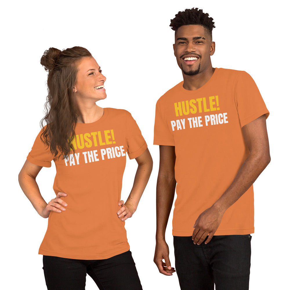 HUSTLE PAY THE PRICE - Unisex t-shirt