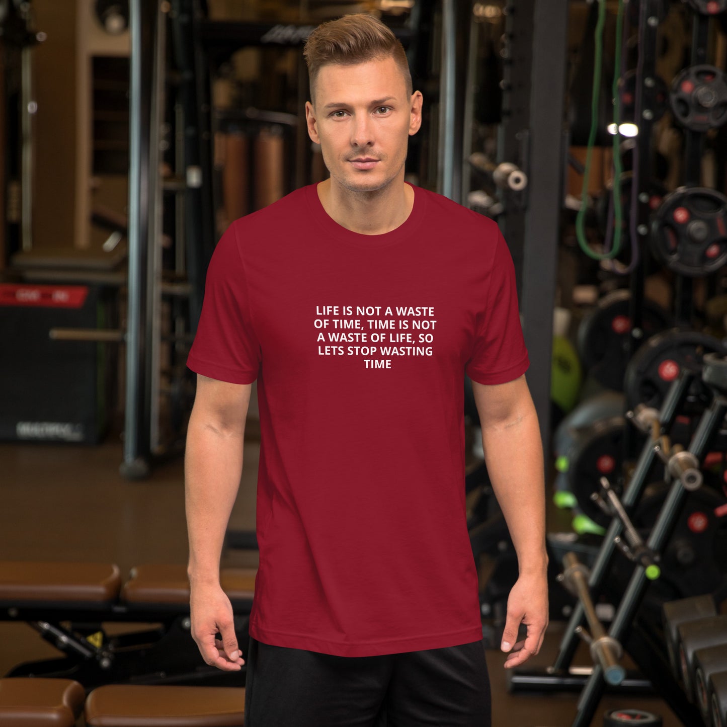 LIFE IS NOT A WASTE OF TIME, TIME IS NOT A WASTE OF LIFE, SO LETS STOP WASTING TIME Unisex t-shirt
