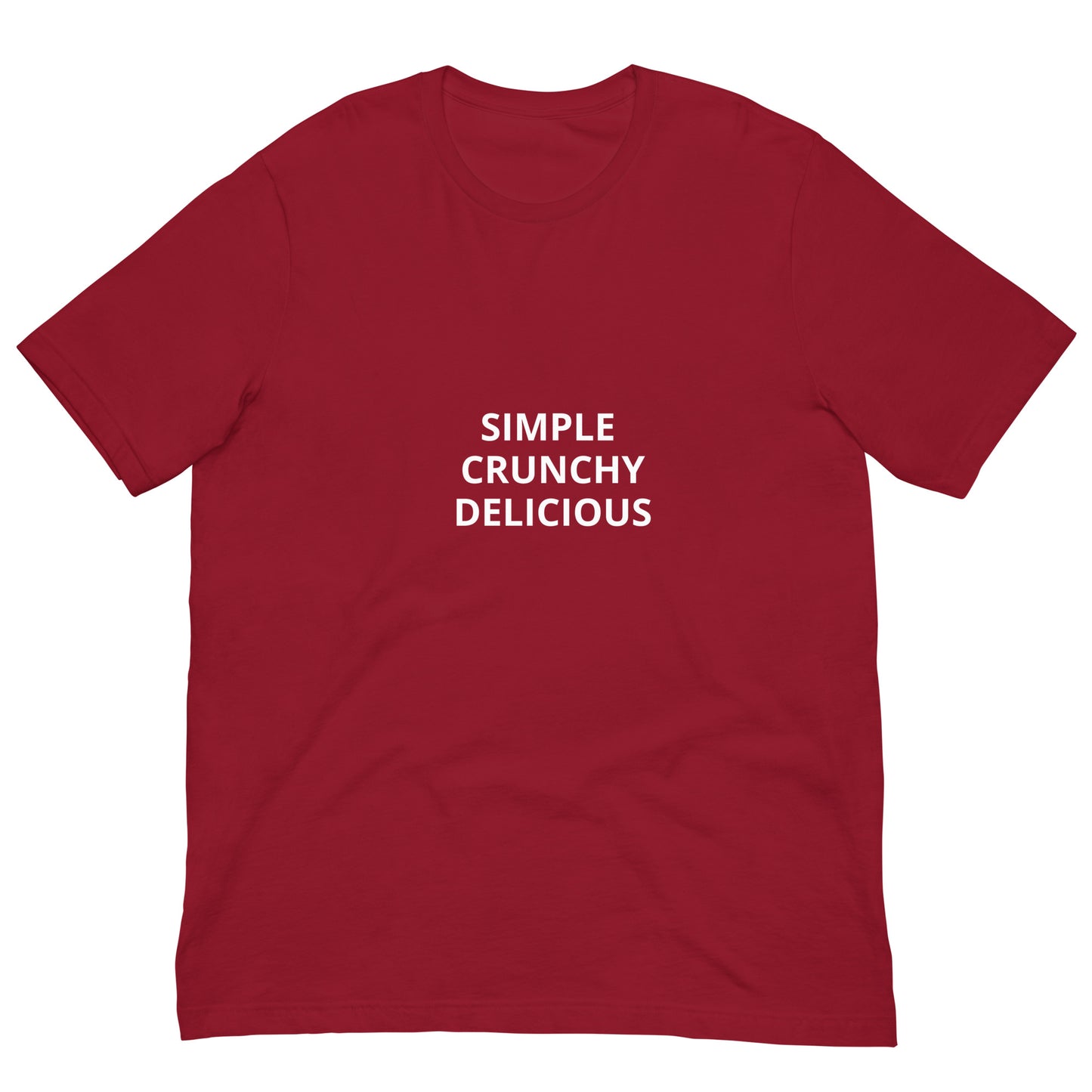 SIMPLE, CRUNCHY, DELICIOUS Unisex t-shirt