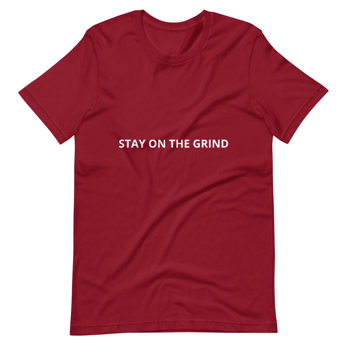 STAY ON THE GRIND Unisex t-shirt