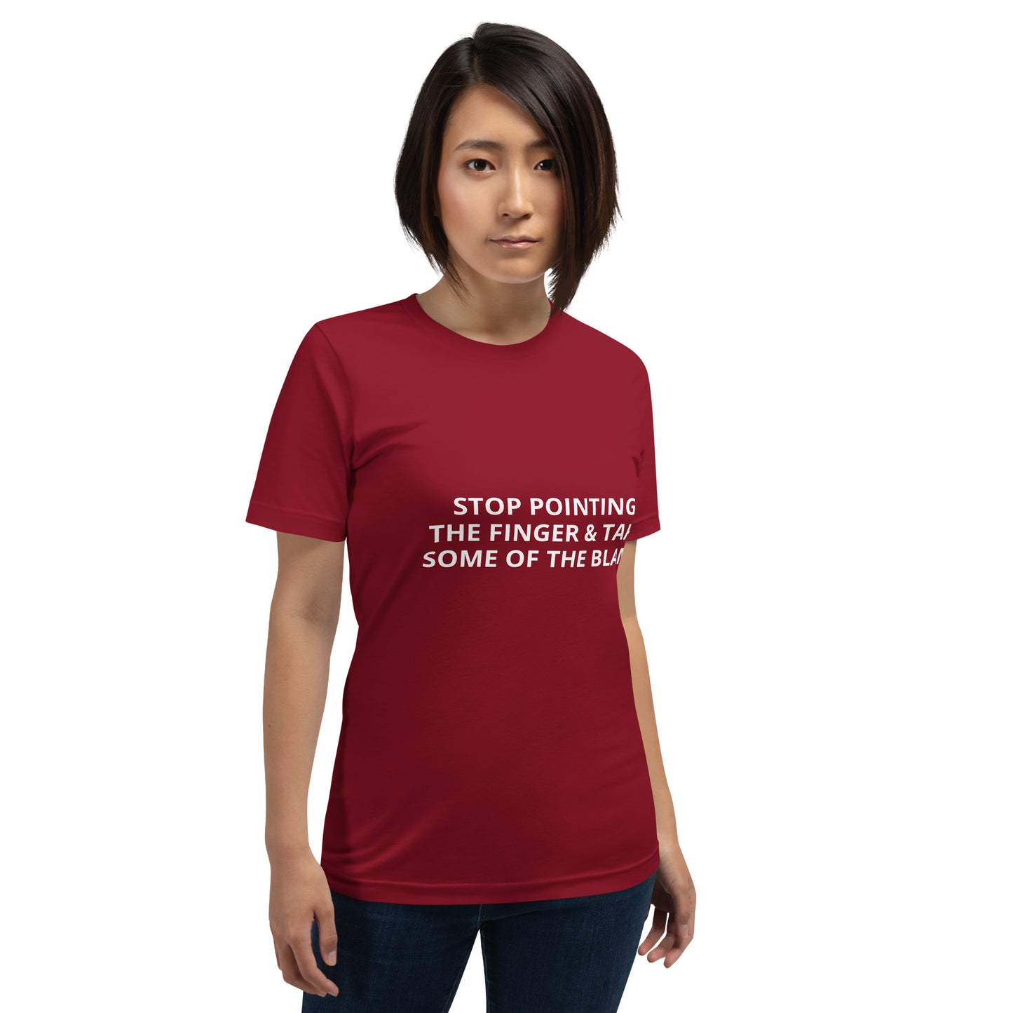 STOP POINTING THE FINGER & TAKE SOME OF THE BLAME Unisex t-shirt