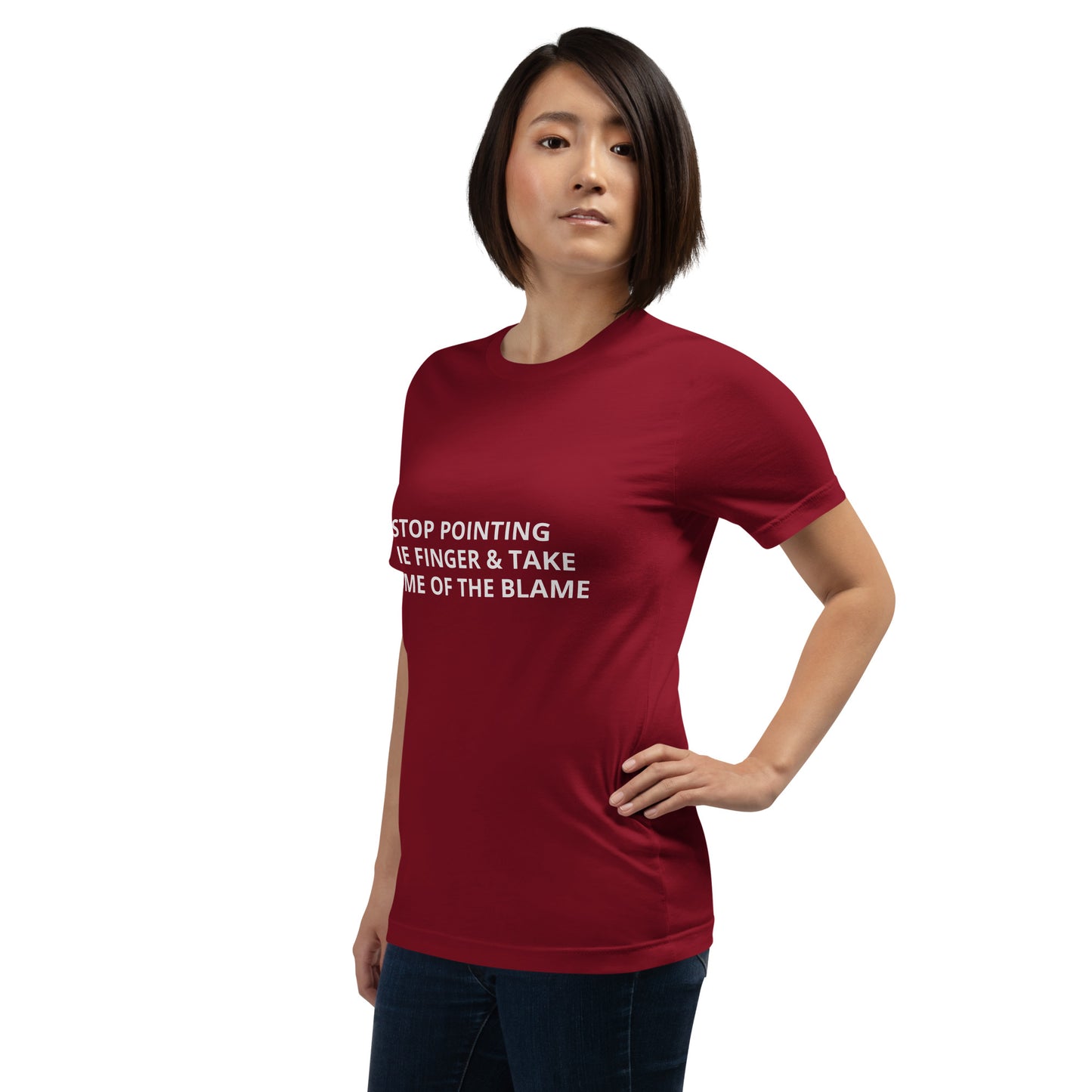 STOP POINTING THE FINGER & TAKE SOME OF THE BLAME Unisex t-shirt