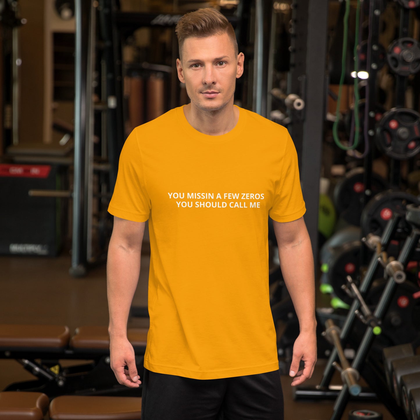 YOU MISSIN A FEW ZEROS YOU SHOULD CALL ME Unisex t-shirt