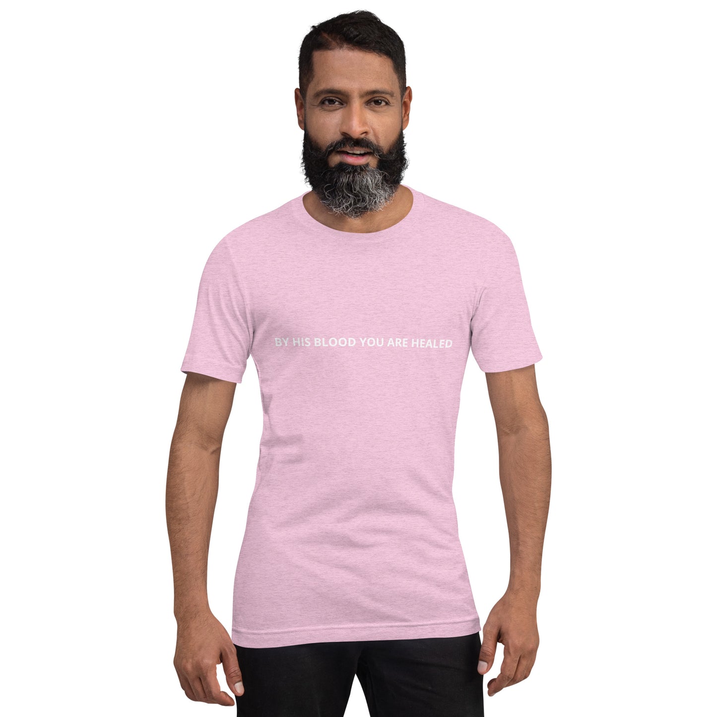 BY HIS BLOOD YOU ARE HEALED Unisex t-shirt
