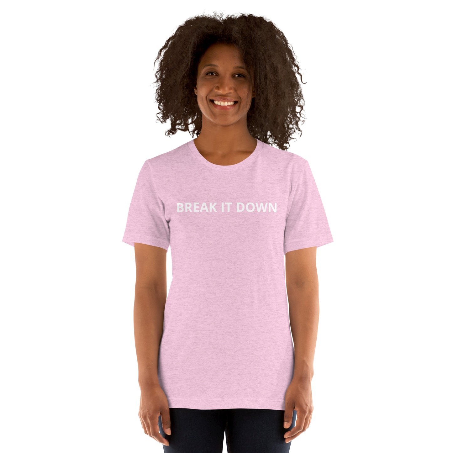 BREAK IT DOWN Unisex t-shirt