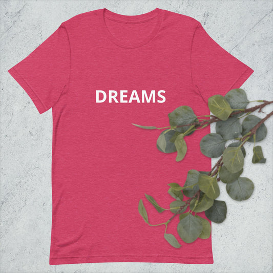 DREAMS Unisex t-shirt
