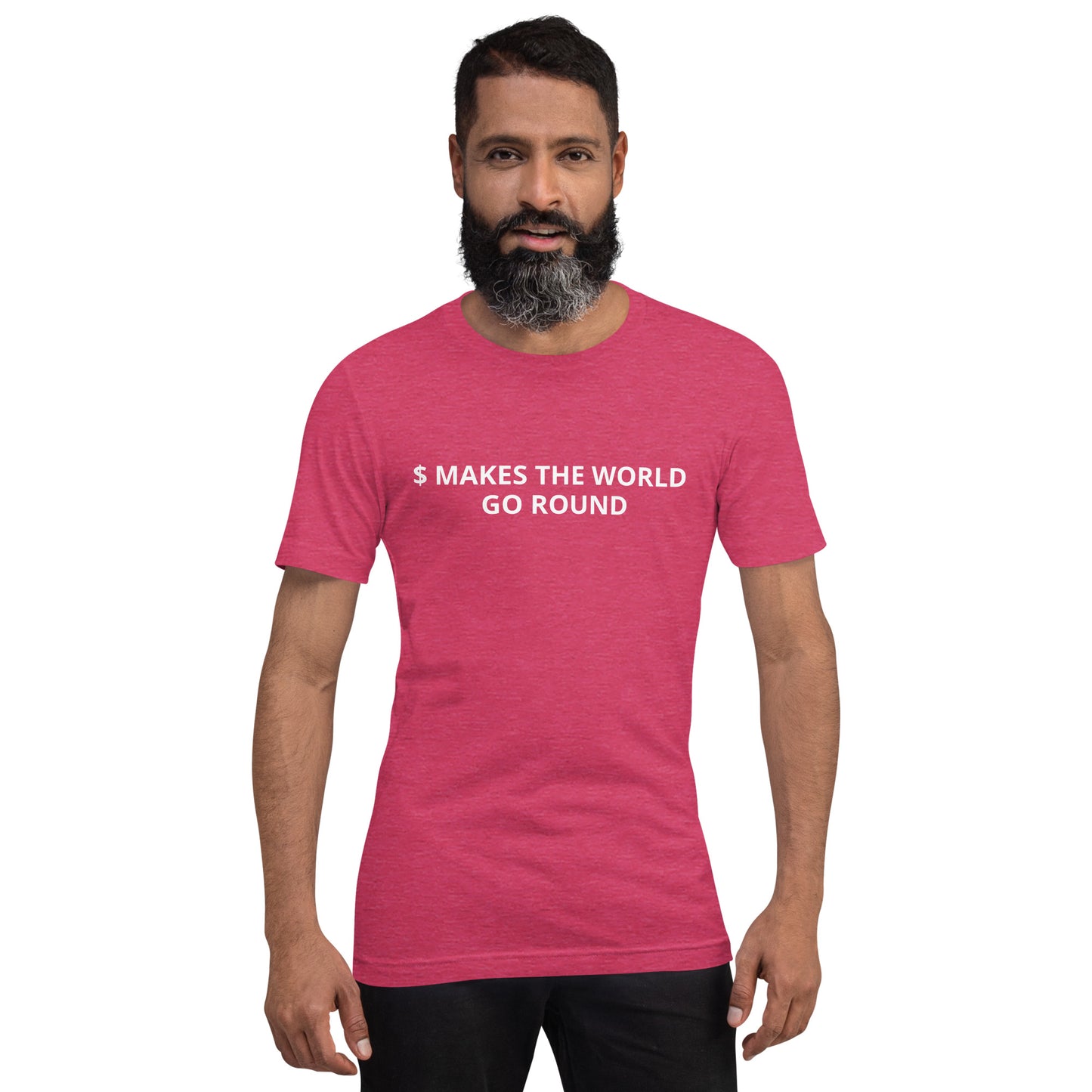 $ MAKES THE WORLD GO ROUND Unisex t-shirt