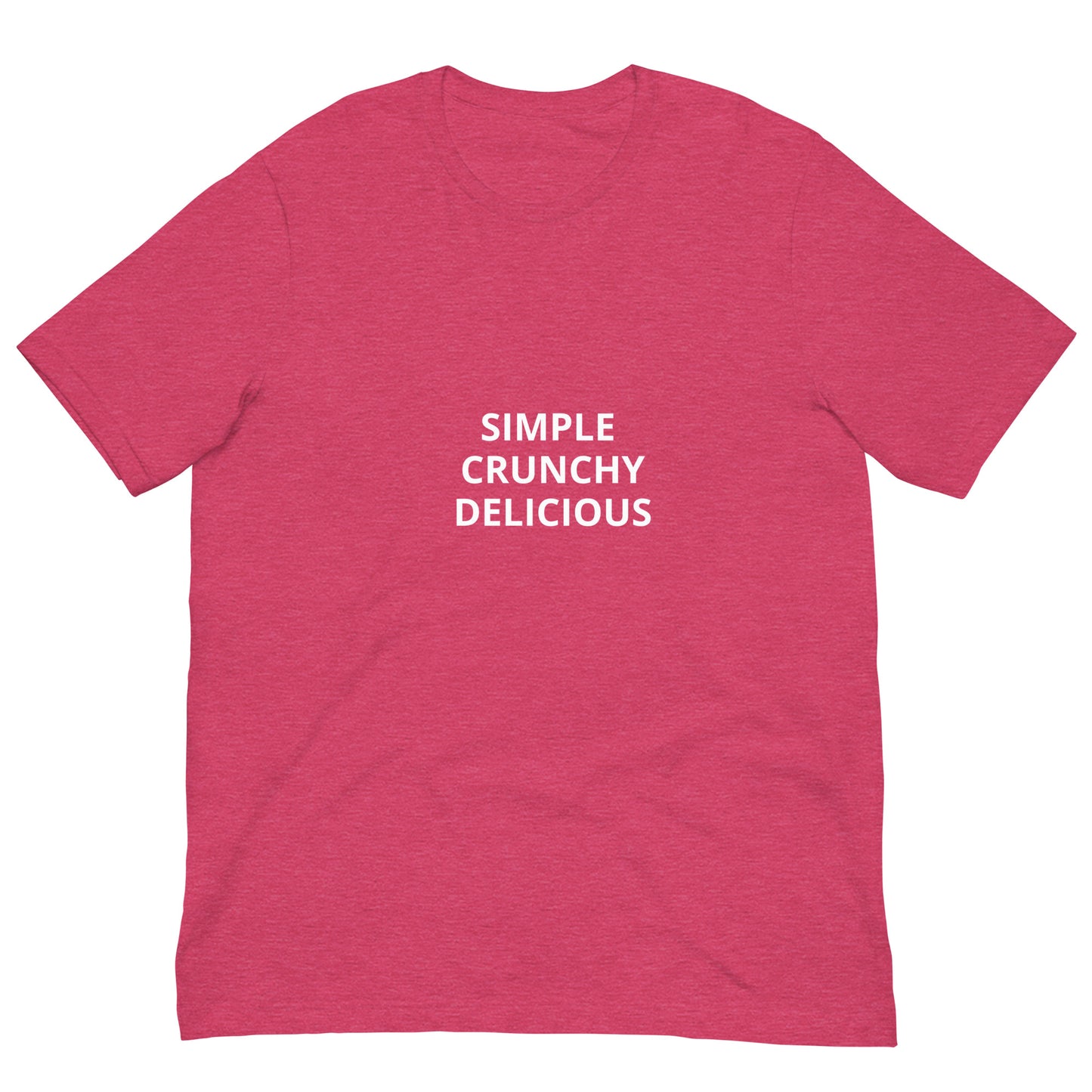 SIMPLE, CRUNCHY, DELICIOUS Unisex t-shirt