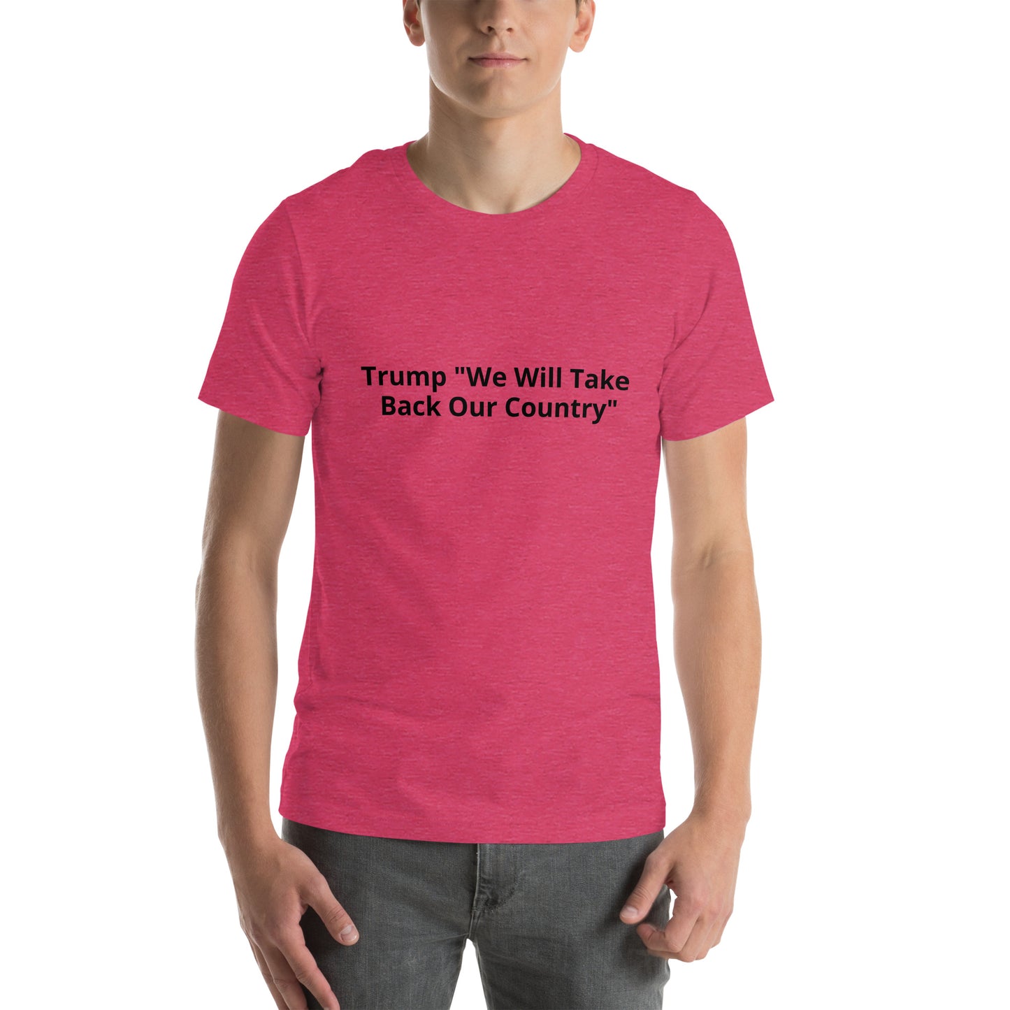 Trump "We Will Take Back Our Country" Unisex t-shirt