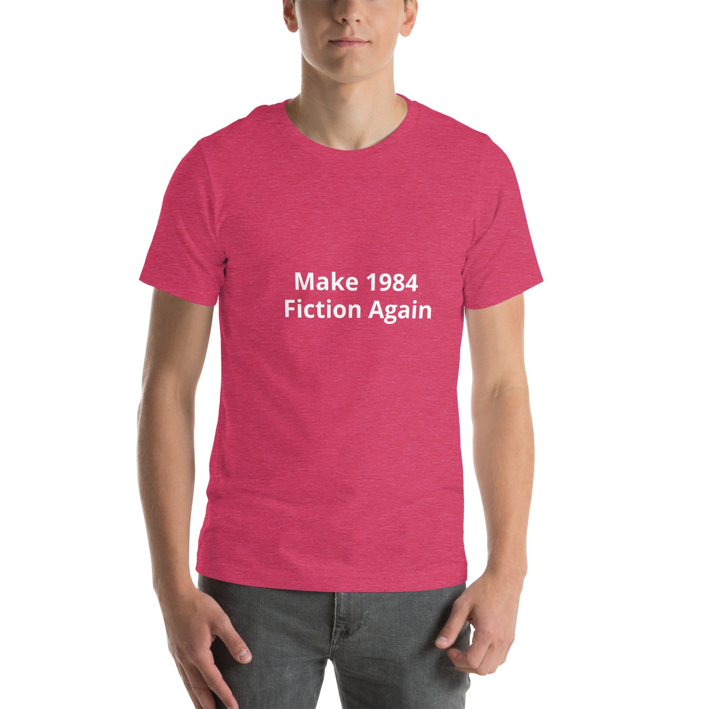 Make 1984 Fiction Again Unisex t-shirt