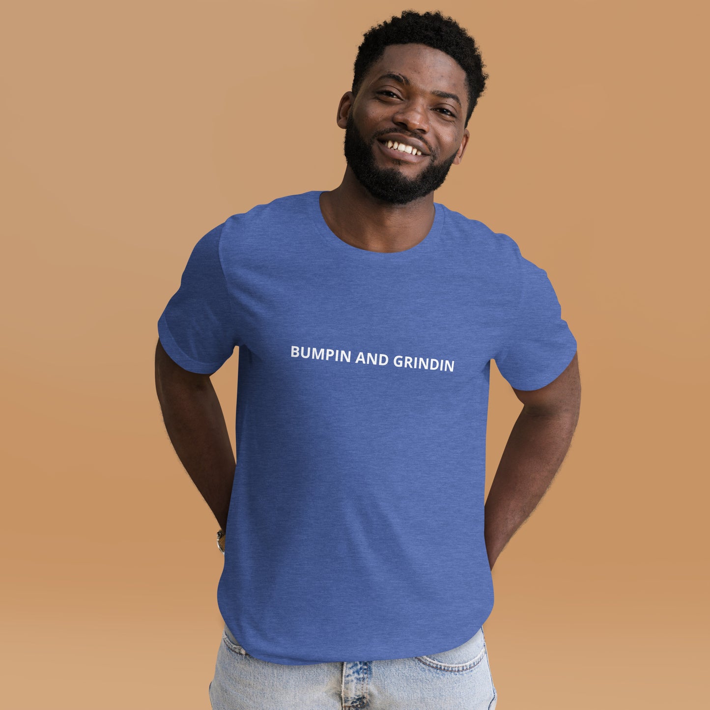 BUMPIN AND GRINDIN Unisex t-shirt