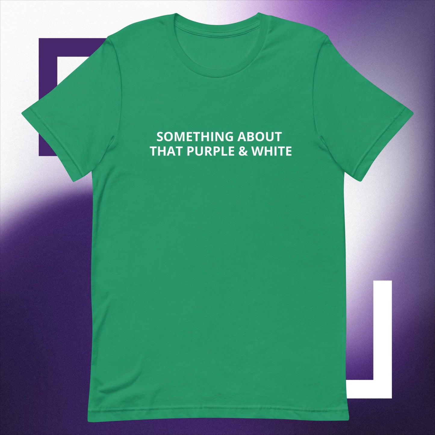 SOMETHING ABOUT THAT PURPLE & WHITE Unisex t-shirt