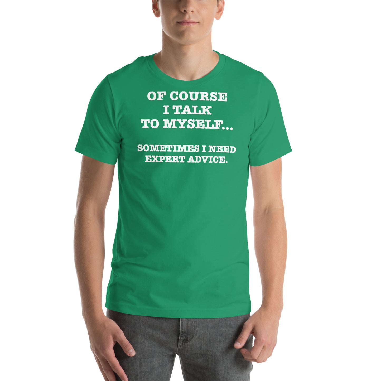 SOMTIMES I TALK TO MYSELF Unisex t-shirt