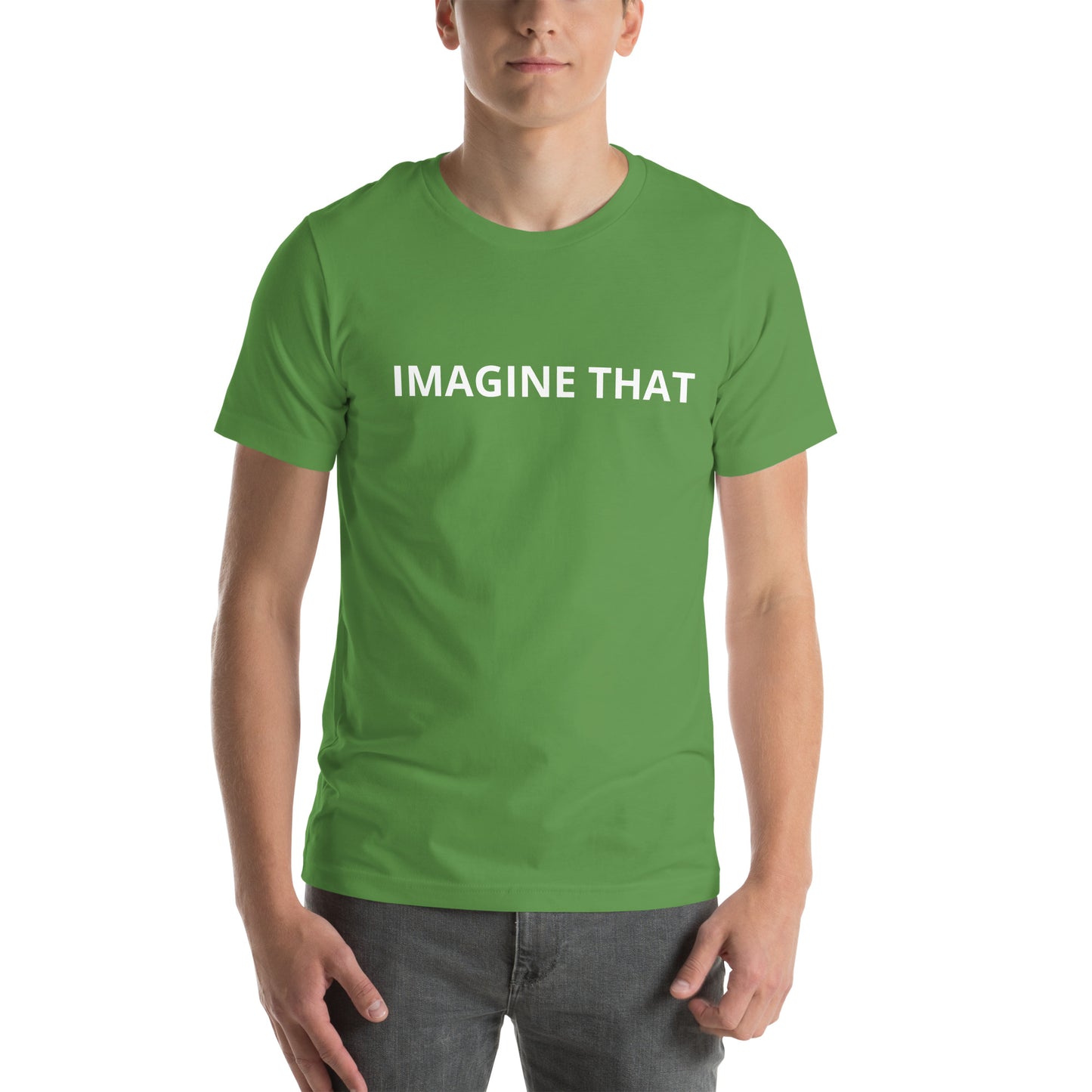 IMAGINE THAT Unisex t-shirt