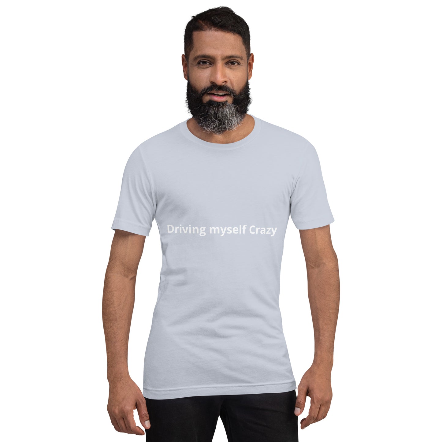 Driving myself Crazy Unisex t-shirt