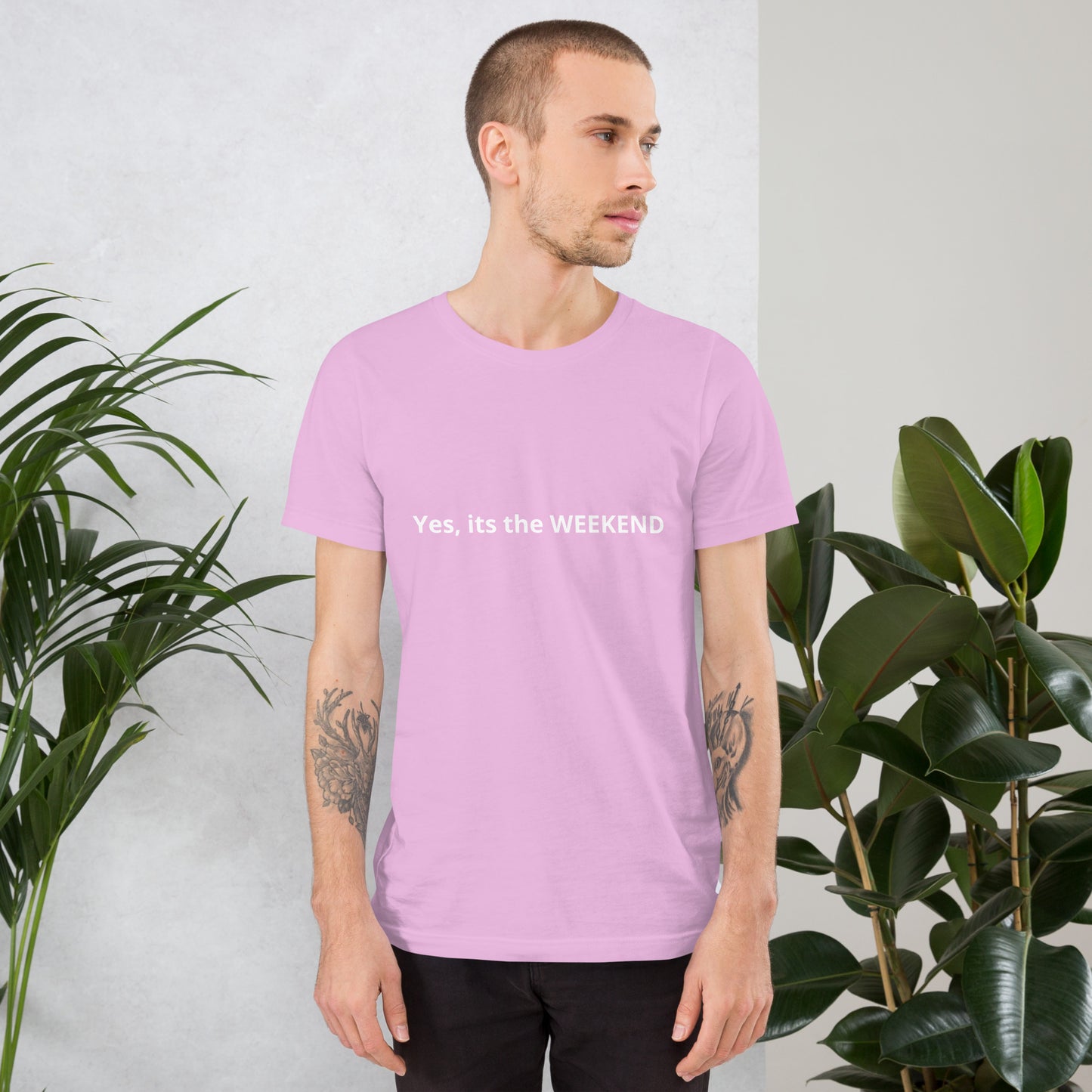 Yes, its the WEEKEND Unisex t-shirt