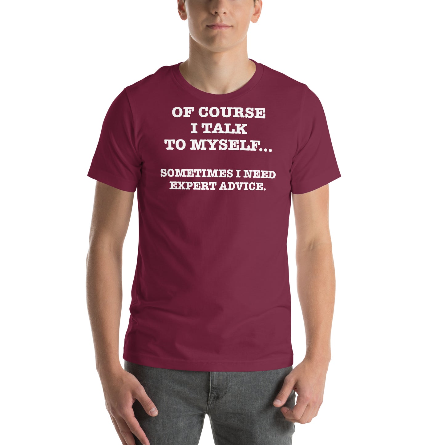 SOMTIMES I TALK TO MYSELF Unisex t-shirt