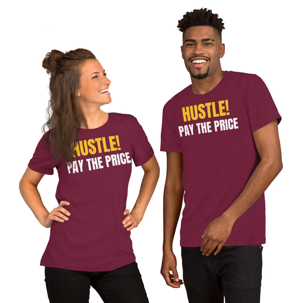 HUSTLE PAY THE PRICE - Unisex t-shirt
