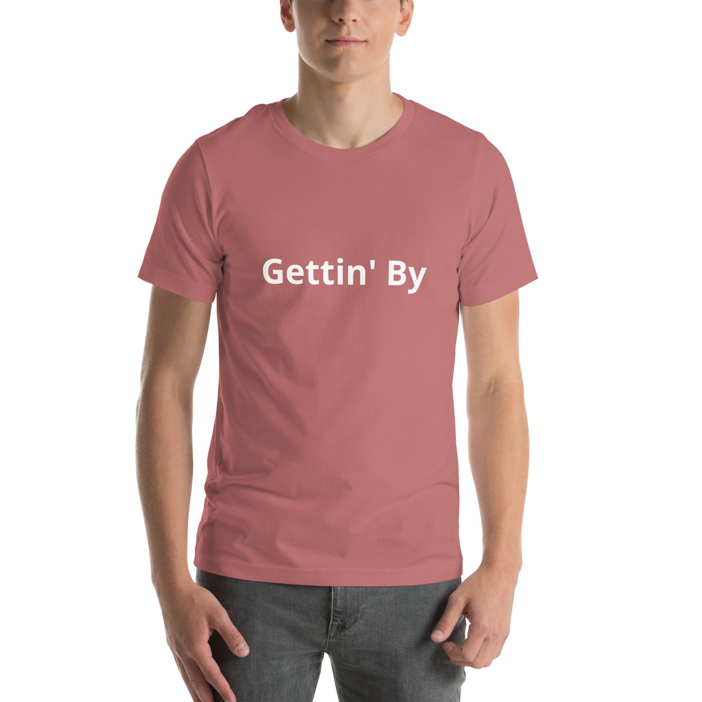 Gettin' By Unisex t-shirt