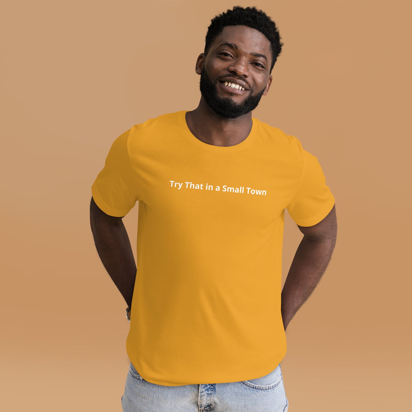 Try That in a Small Town Unisex t-shirt